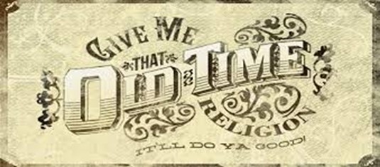 Gimme That Old-Time Religion
