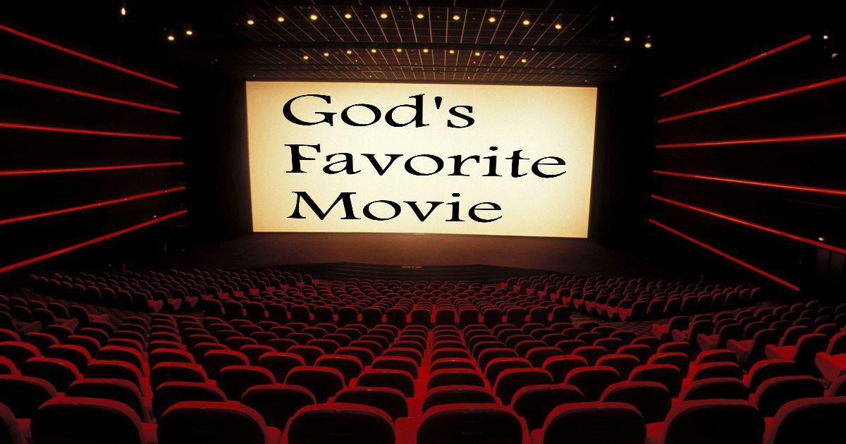 God’s Favorite Movies